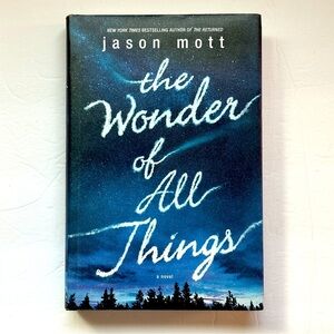 The Wonder of All Things by Jason Mott | Literary Fiction | Hardcover Book